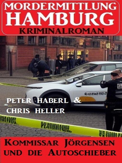 Title details for Kommissar Jörgensen und die Autoschieber by Chris Heller - Available